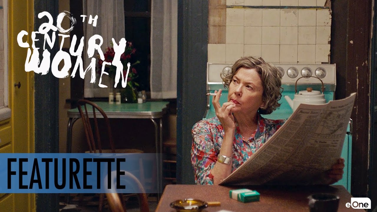 20th Century Women Featurette Annette Bening Youtube