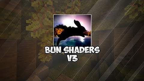 SHADERS MCPE Ini Punya Kualitas Seperti JAVA EDITION | BUN SHADERS V.3 Lite/Medium/Ultra Mcpe