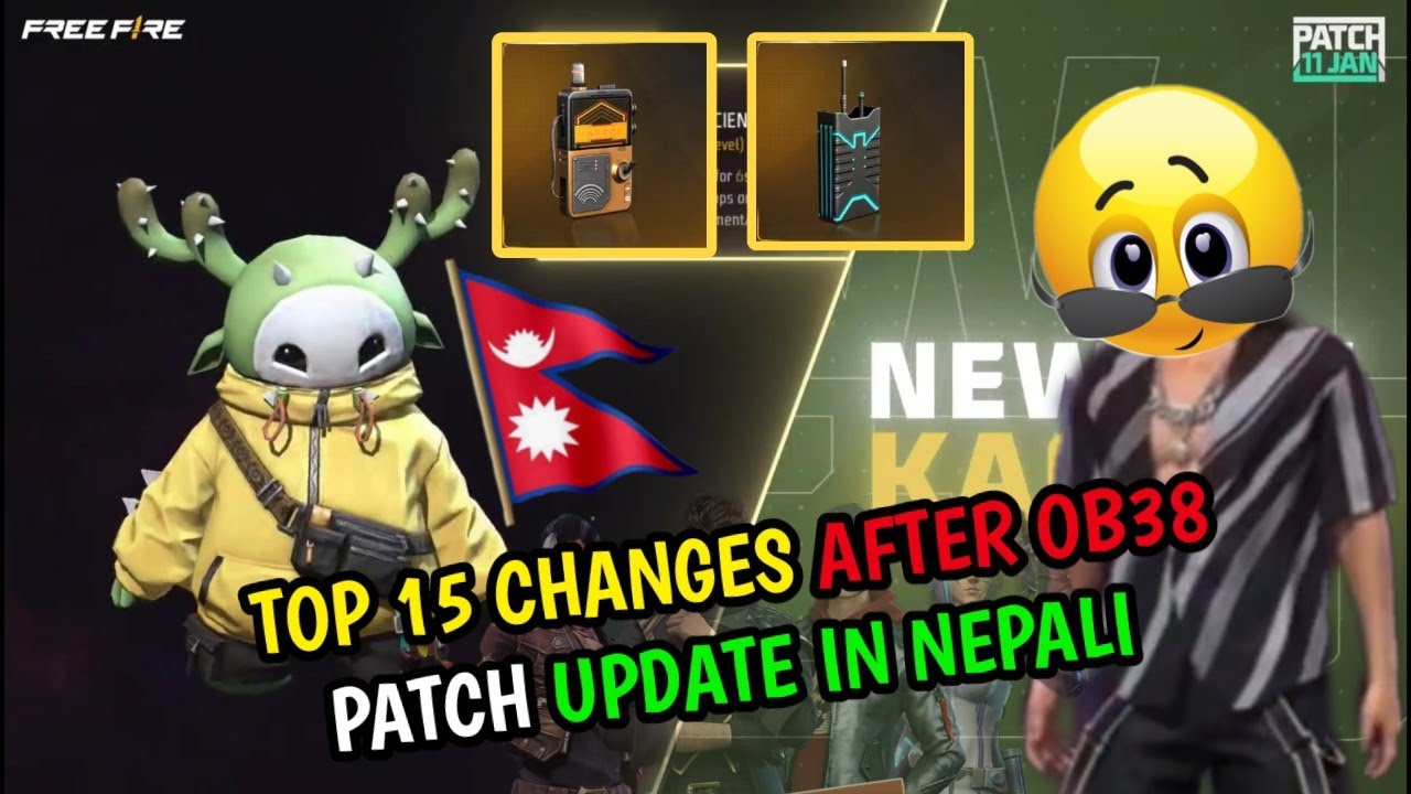 TOP 15 CHANGES AFTER OB38 UPDATES IN NEPALI|OB38 ALL NEW UPDATES IN NEPALI|NEW CHARACTER|NEW ITEMS|