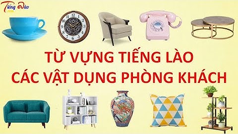 [Từ vựng tiếng Lào] Bài 26-Từ vựng tiếng Lào chủ đề nhà cửa Phòng khách ຄໍາສັບພາສາລາວ ຫົວເລື່ອງ ເຮື