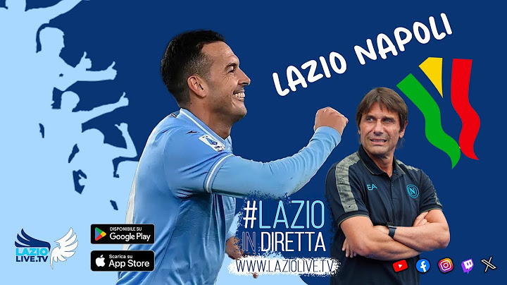 Lazio-Napoli | DIRETTA Stadio Olimpico - Coppa Italia Frecciarossa