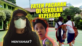 FATEH PACARAN DISEKOLAH KEPERGOK **aku menyamaarr**