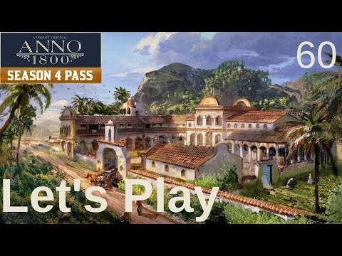 Folge 060 | Hacienda erklärt | Let's Play Anno 1800 Season 4