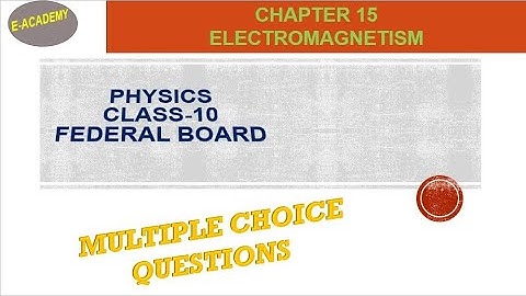 Federal Board-Physics-Class-10-Chapter-15-Electromagnetism-MCQs