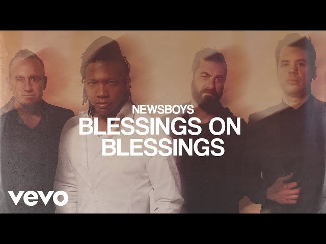 Newsboys - Blessings On Blessings