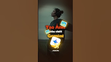 +1 Prompt tạo ảnh Cinematic với Gemini, siêu chill... #anhtuna #tutorial #gemini #aiart #cinematic