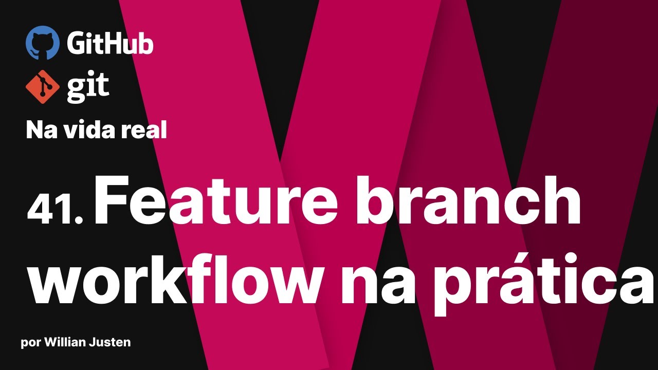 41. Feature branch workflow na prática - Git e Github na Vida Real ...