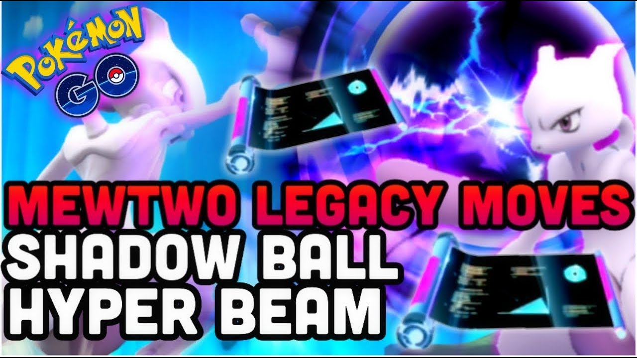 MEWTWO LEGACY MOVES SHADOW BALL & HYPER BEAM IN POKEMON GO ANNOUNCED 