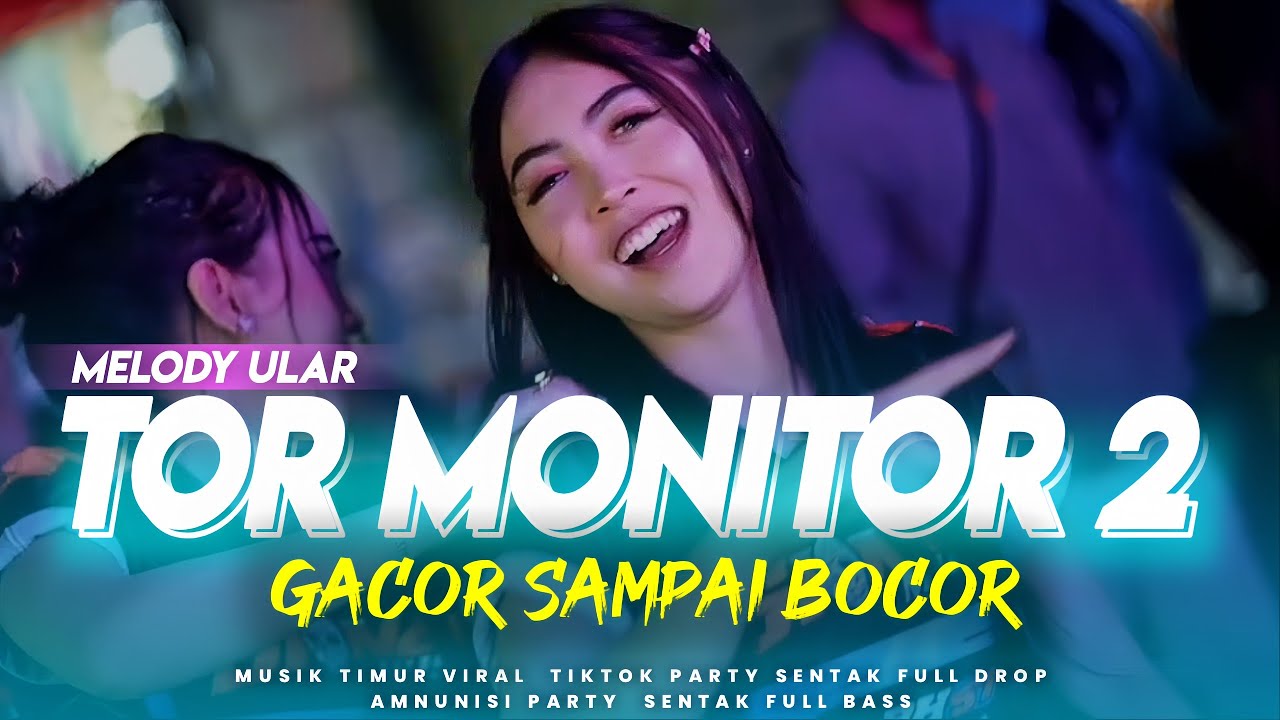 VIRAL TIKTOK‼️ DJ TOR MONITOR 2 - GACOR SAMPAI BOCOR - Deon Excotic
