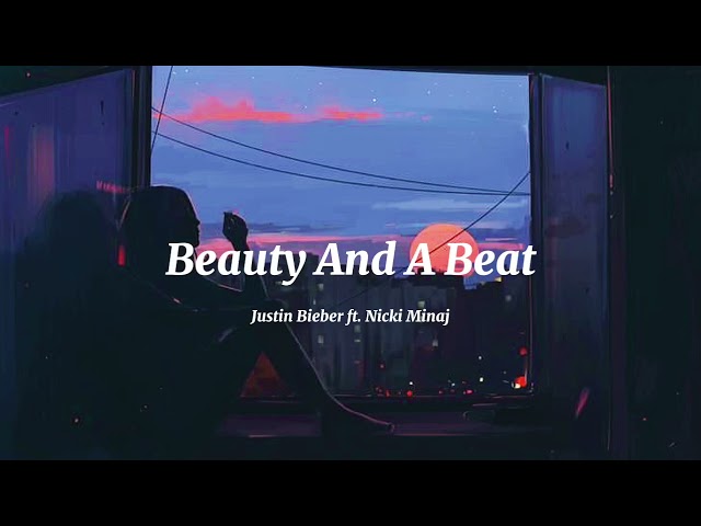 Beauty And A Beat-  Justin Bieber ft. Nicki Minaj ( Perfect Slowed ) Tiktok Version class=