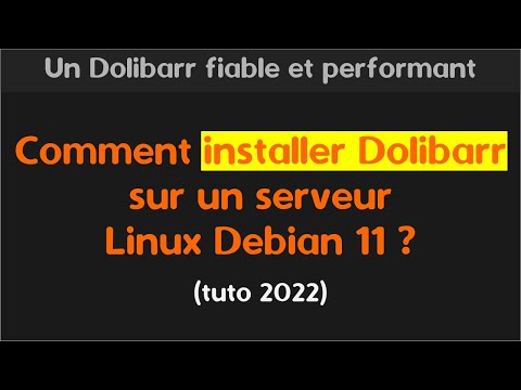 Comment installer Dolibarr sur un serveur Linux Debian 11 ?