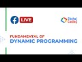 Fundamental of Dynamic Programming | Facebook Live | Shohoj Coding