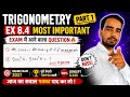 EX 8.4 Start 🔥 Ye Question 100% Exam me aayega! Trigonometry class tenth 2027
