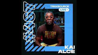 Traxsource LIVE! 467 with Kai Alce