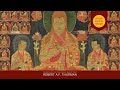 Tsong Khapa's Clear Vision & Yoga Practices with Robert A.F. Thurman