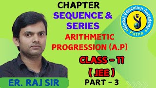 Chapter - Sequence and Series, Arithmetic Progression (A.P.), Class-11th &amp; 10th. Part-3