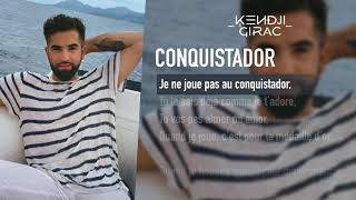 Video thumbnail of "Kendji Girac - Conquistador (Lyrics Vidéo)"