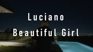 LUCIANO - Beautiful Girl (Lyrics)