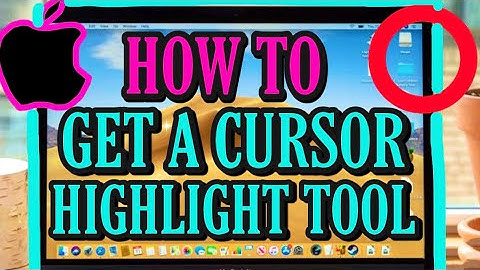 HOW TO GET A MOUSE CURSOR HIGHLIGHT TOOL FOR A MAC!