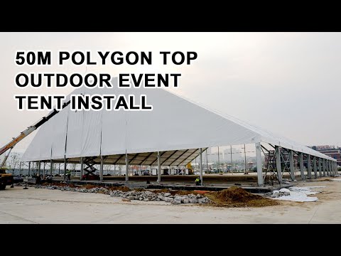 50m Polygon Top Outdoor Event Tent Install