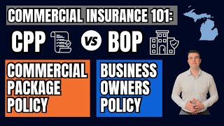 Businessowners Policy (BOP) vs Commercial Package Policy (CPP) | Business Insurance 101