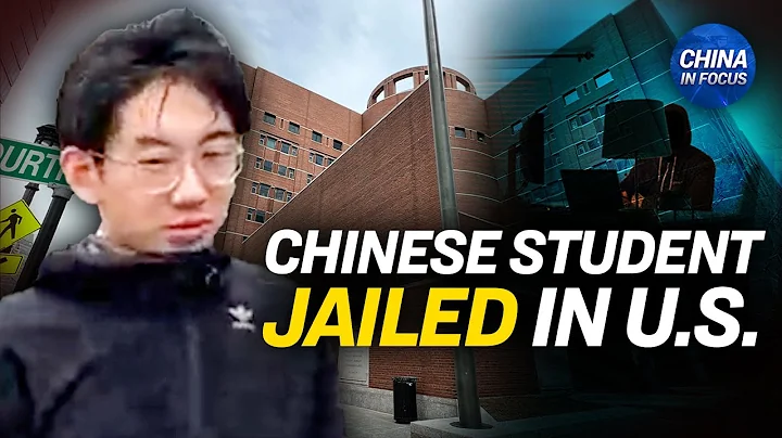Chinese Student Sentenced to 9 Months in Prison | China In Focus - DayDayNews