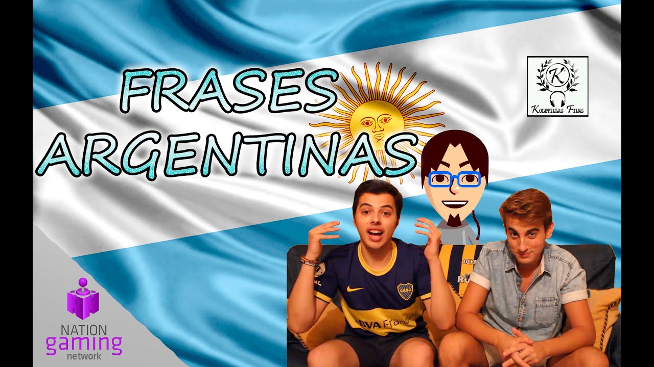 FRASES ARGENTINAS - ¡COMENTA SI QUIERES NUEVA SERIE! - YouTube