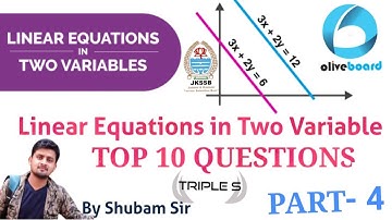 Linear Equation - Top 10 QUESTIONs in two variables - NCERT Part 4 by Shubam Sir for JKSSB || Lec 34