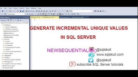 GUID in SQL Server |Generate Incremental values of type uniqueidentifier| NEWSEQUENTIALID() Function