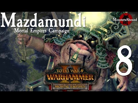 total-war:-warhammer-2-mortal-empires---mazdamundi-campaign-#8
