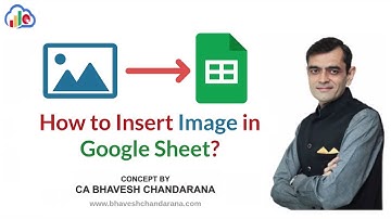 How to Insert Image In Google Sheets? - CA Bhavesh Chandarana