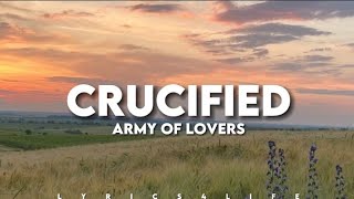 Army Of Lovers - Crucified (Lyrics) Resimi