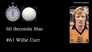 Stevesoccerscrapbook 60 Seconds Star Willie Carr