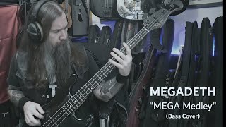 Megadeth - &quot;☢️Mega Medley☢️&quot; (Bass Cover)