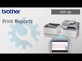 Print Reports [Brother Global Support]