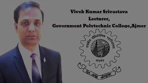 PR 201Unit-1 (Part 2) Vivek Kumar Srivastava Lecturer GPC Ajmer