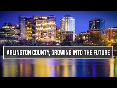 Arlington County, Growing Into The Future