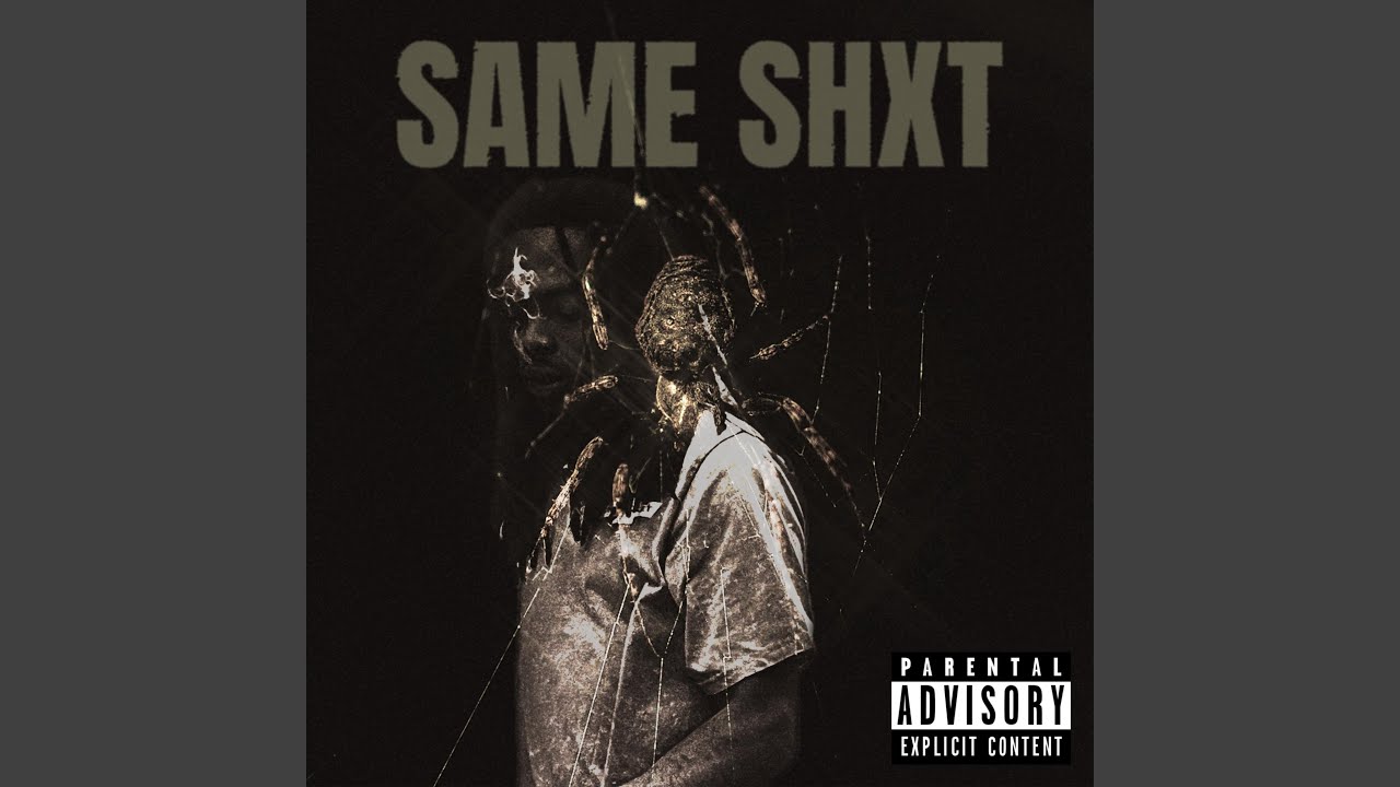 Watch SAME SHXT on YouTube Watch SAME SHXT on YouTube