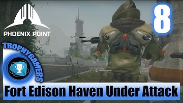 Phoenix Point - Fort Edison Haven Under Attack - Game Walkthrough Part 7