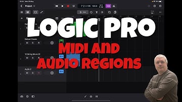 Apple Logic Pro for iPad - Tutorial 4: Midi and Audio Regions
