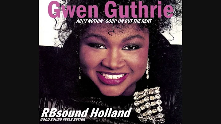Gwen Guthrie - Ain't Nothin' Goin' On But The Rent...