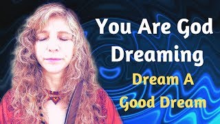 Download Lagu You Are God Dreaming - (You Are Allowed to Dream Up A Good Life) - Christine Breese