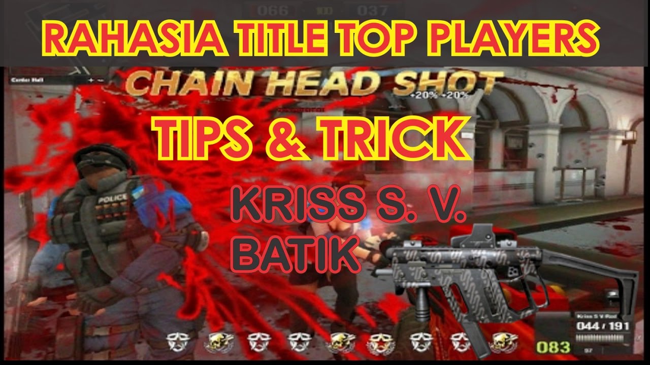 RAHASIA Tips TITLE KRISS S V BATIK Ala FIRE ENDEAVOUR PB Point RAHASIA Tips TITLE KRISS S V BATIK Ala FIRE ENDEAVOUR PB Point