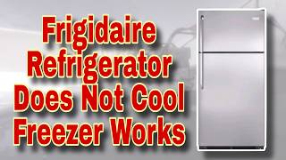 Frigidaire Refrigerator Not Cooling? It Could be THIS Part!