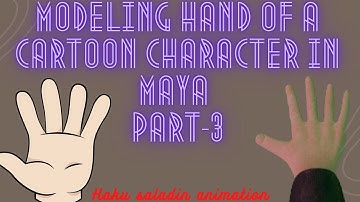 How to model hand of a cartoon character in Maya  part 3