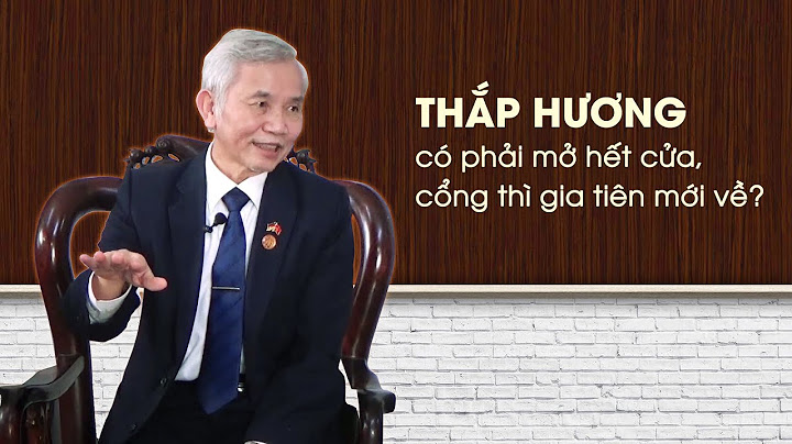 Khi thắp hương có phải mở hết cổng, cửa thì gia tiên mới về được không? Tiến sĩ Vũ Thế Khanh