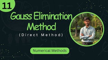 Gauss Elimination Method  | SLE | Numerical Methods Bangla