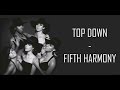 Top Down - Fifth Harmony (Lyrics)