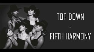 Top Down - Fifth Harmony (Lyrics)