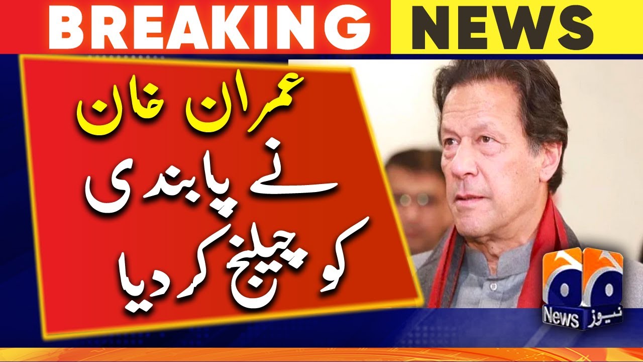 Imran moves IHC against ban on live telecast of speeches